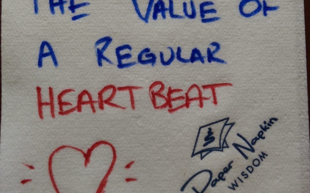 Episode#14: The Value of a Regular Heartbeat